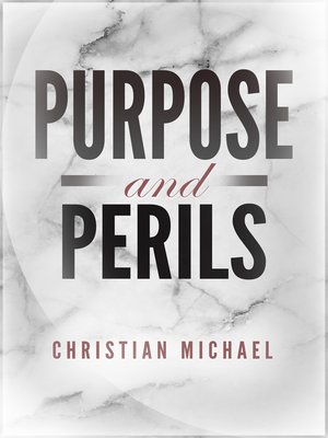 cover image of Purpose and Perils